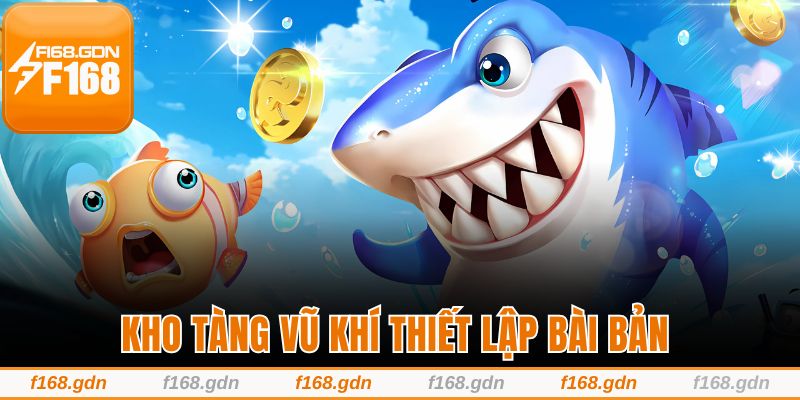 Kho tàng vũ khí thiết lập bài bản 