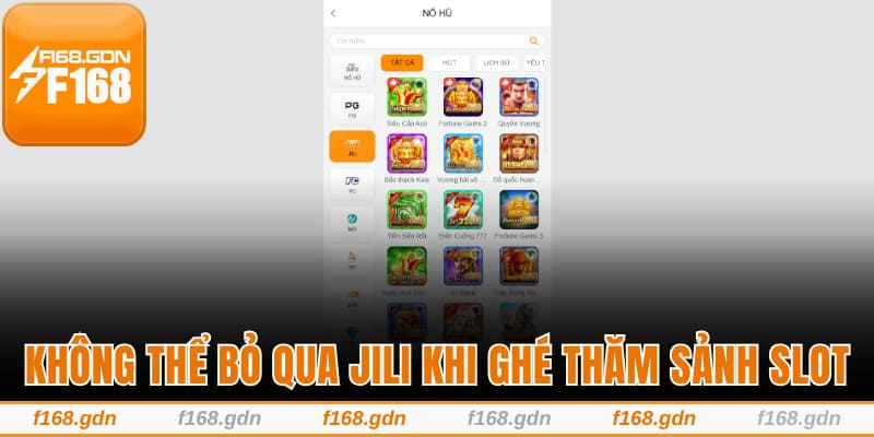 Không thể bỏ qua Jili khi ghé thăm sảnh slot game